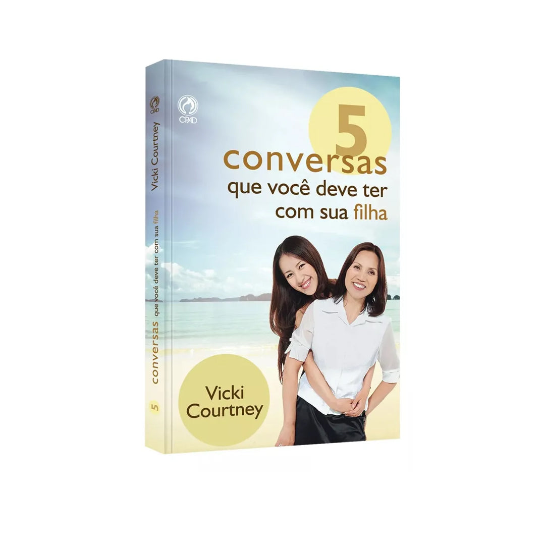 5 Conversas Que Você Deve Ter com a Sua Filha
