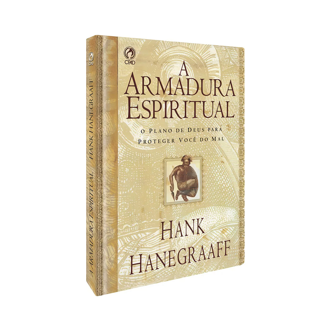 A Armadura Espiritual - Hank Henegraaff