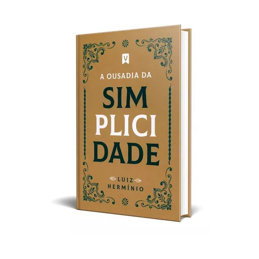 A Ousadia da Simplicidade - Luiz Herminio