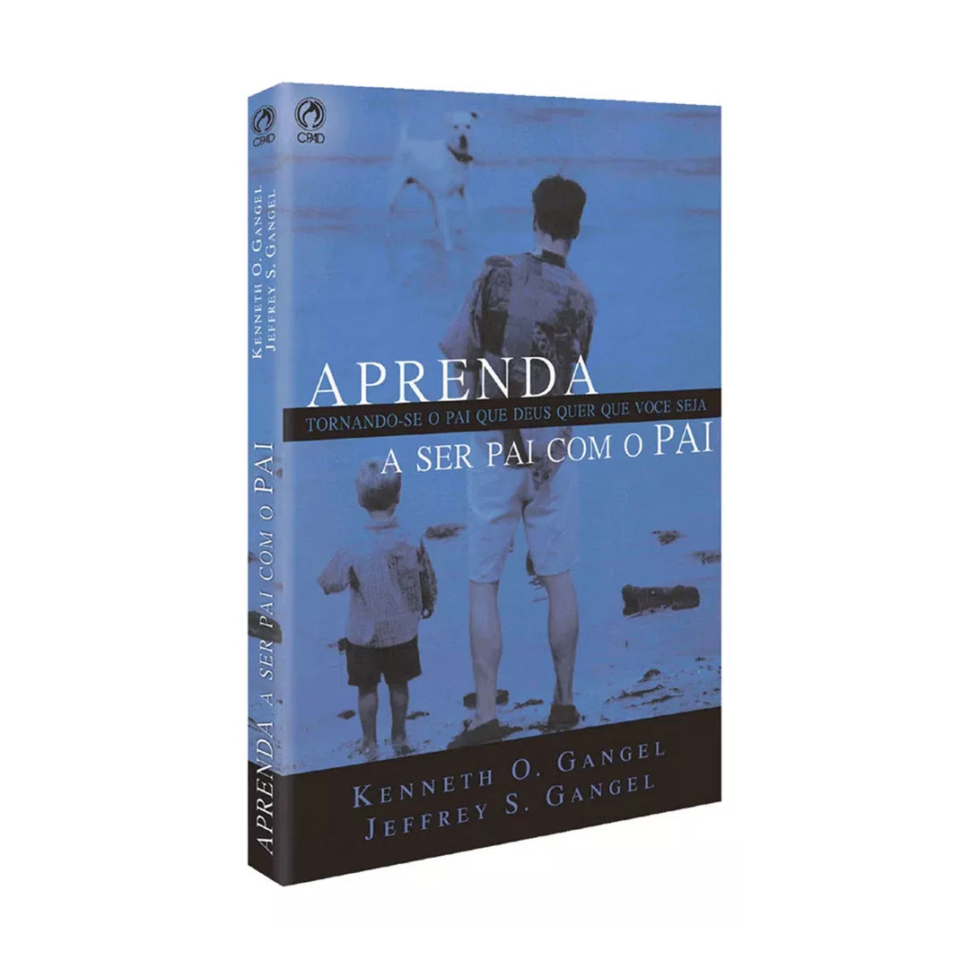 Aprenda a Ser Pai Com o Pai