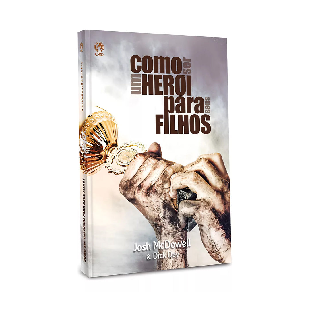 Como Ser Um Heroi Para Seus Filhos