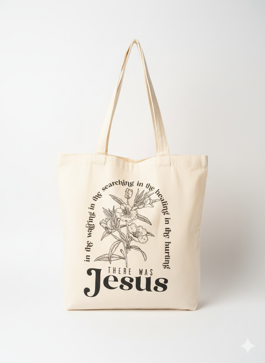 Eco Bag - There Was Jesus