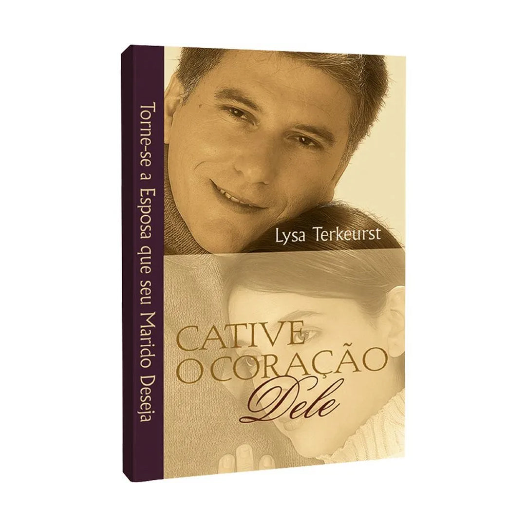 Cative o Coração Dele - Lysa TerKeurst