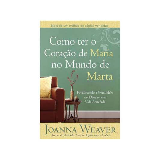 Como ter um Coração de Maria no Mundo de Marta