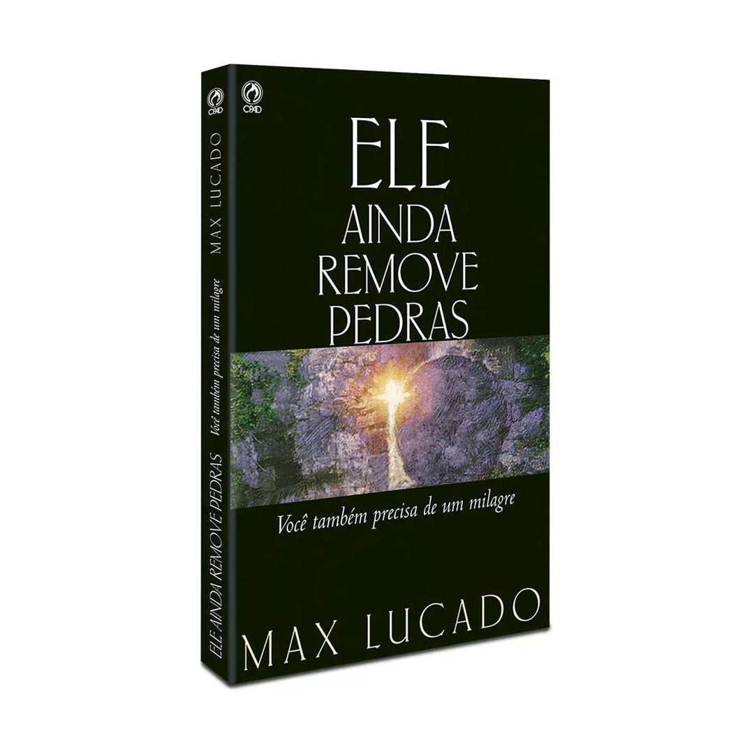 Ele Ainda Remove Pedras - Max Lucado