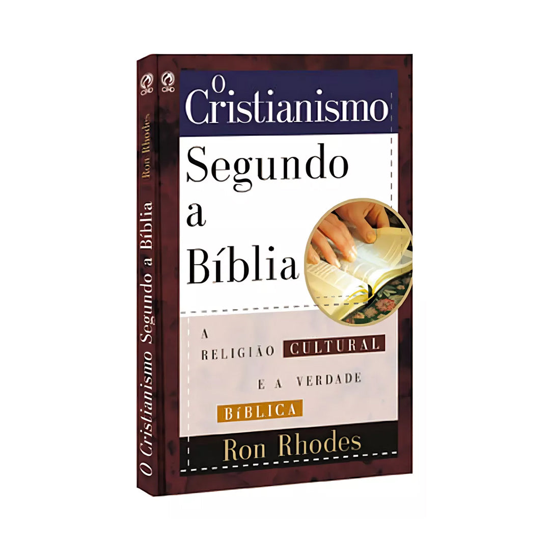 Christianity According to the Bible - Ron Rhodes