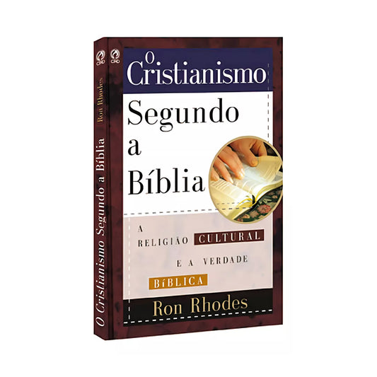 Christianity According to the Bible - Ron Rhodes