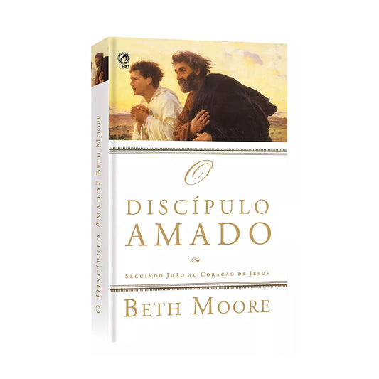 O Discípulo Amado - Beth Moore