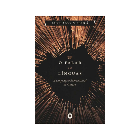 O Falar em Linguas - Luciano Subirá