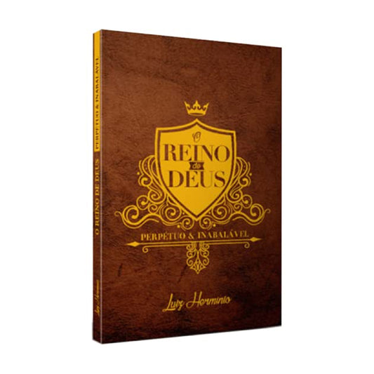The Perpetual and Unshakable Kingdom of God - Luiz Herminio