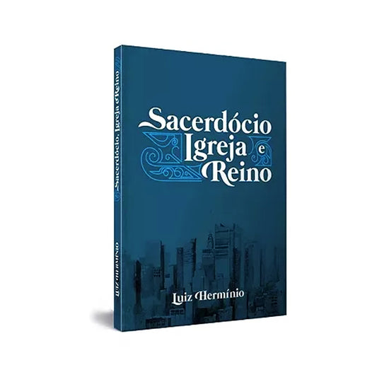 Priesthood, Church and Kingdom Volume 1