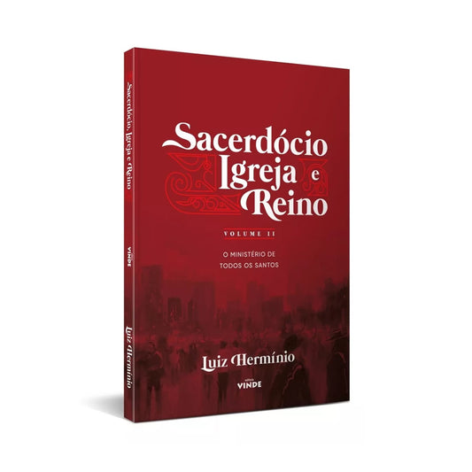 Sacerdócio, Igreja e Reino Volume 2
