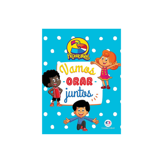 3 Palavrinhas - Vamos Orar Juntos