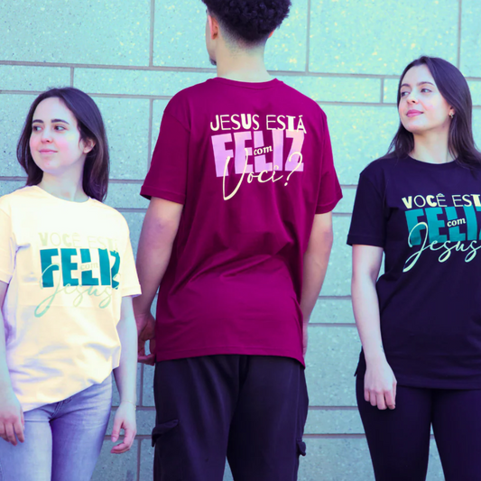 T-Shirt Voce Esta Feliz